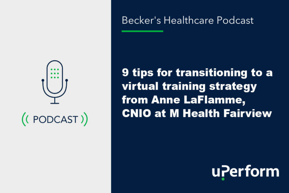 Image of microphone with text: Podcast - Becker's Healthcare Podcast: "9 tips for transitioning to a virtual training strategy from Anne LaFlamme, CNIO at M Health Fairview"