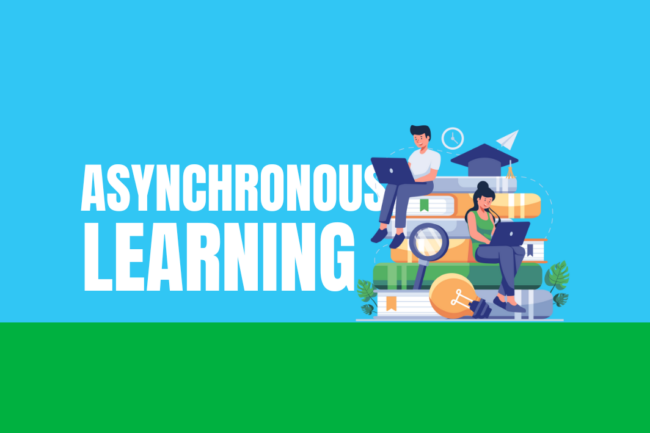 "asynchronous learning" on a blue background with green bottom. An illustration shows a stack of books, light bulb, graduation cap, and magnifying glass, as two people sit on the book stack with their laptops.