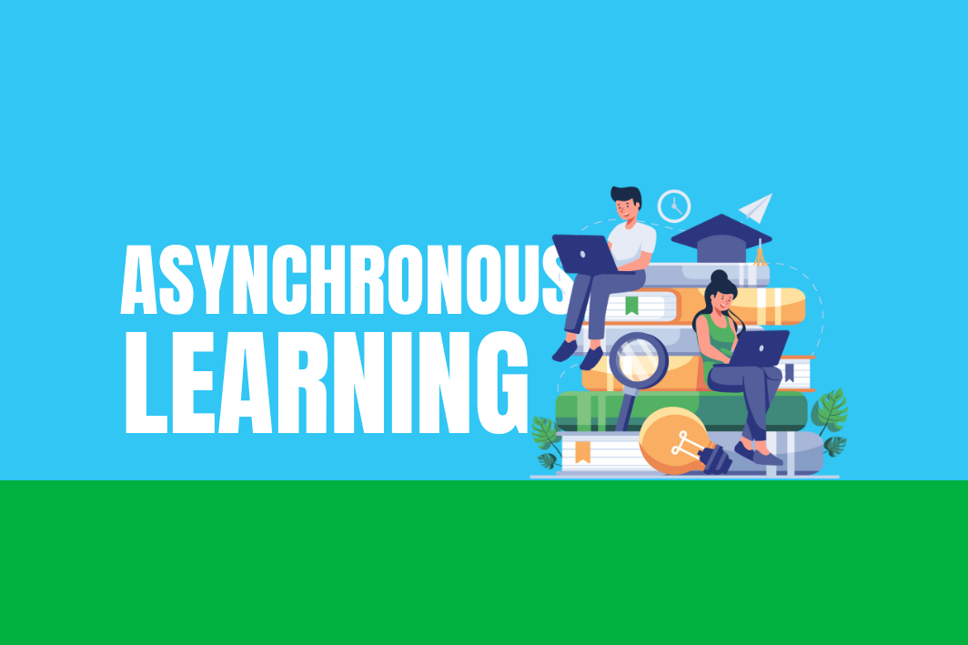 "asynchronous learning" on a blue background with green bottom. An illustration shows a stack of books, light bulb, graduation cap, and magnifying glass, as two people sit on the book stack with their laptops.